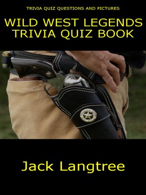 cover image of Wild West Legends Trivia Quiz Book